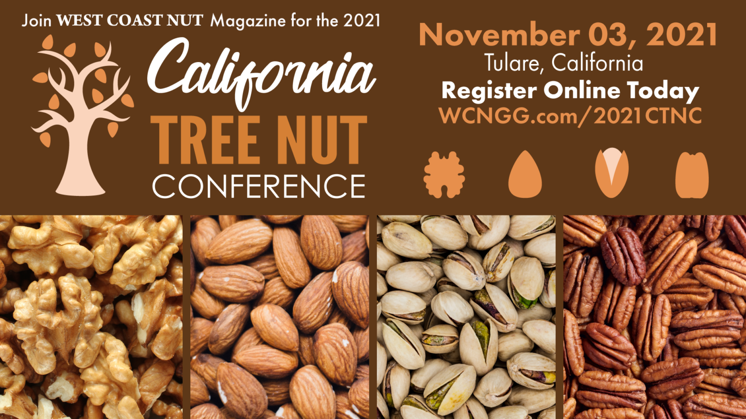 The 2021 California Tree Nut Conference West Coast Nut